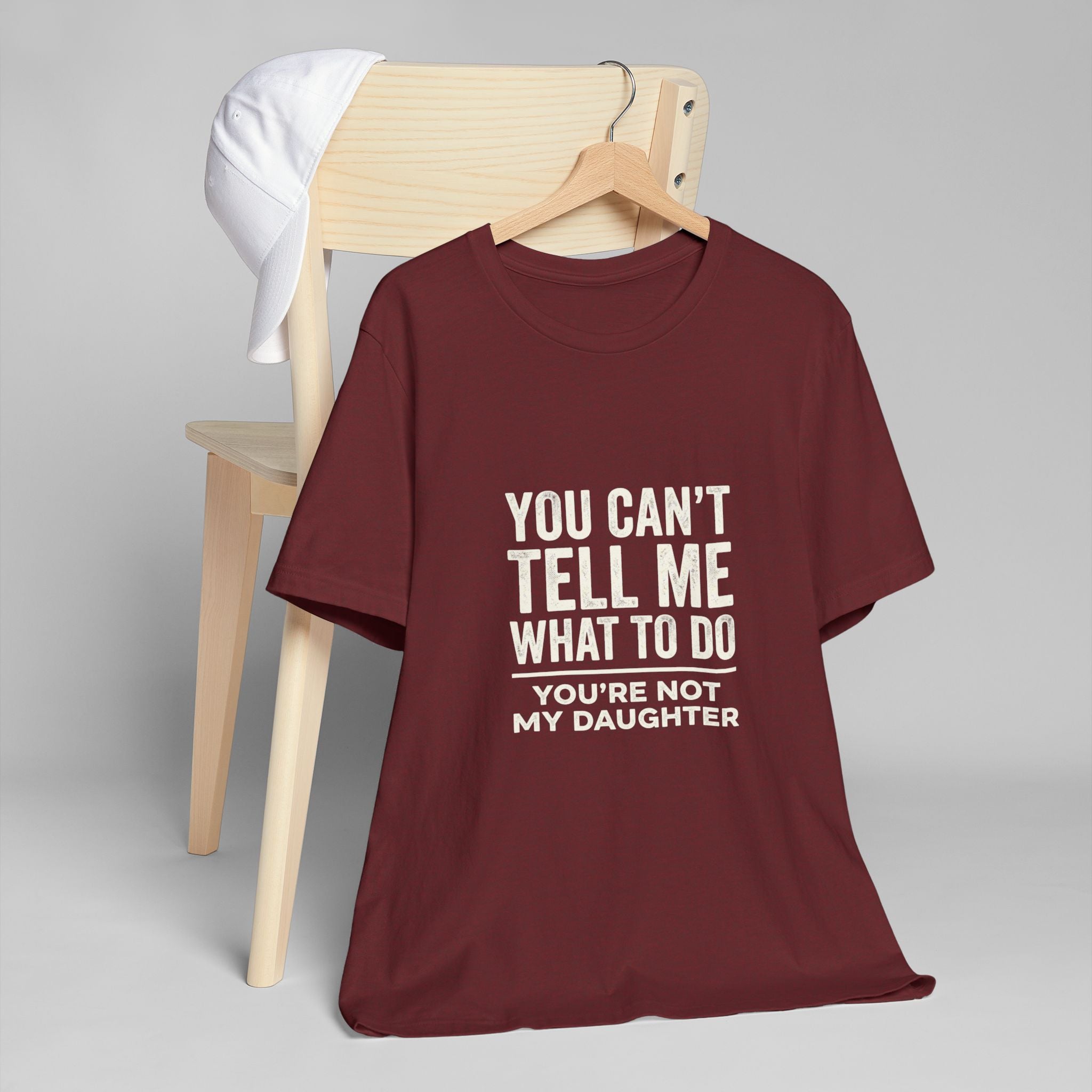 You Can't Tell Me What To Do casual and soft cotton T shirt