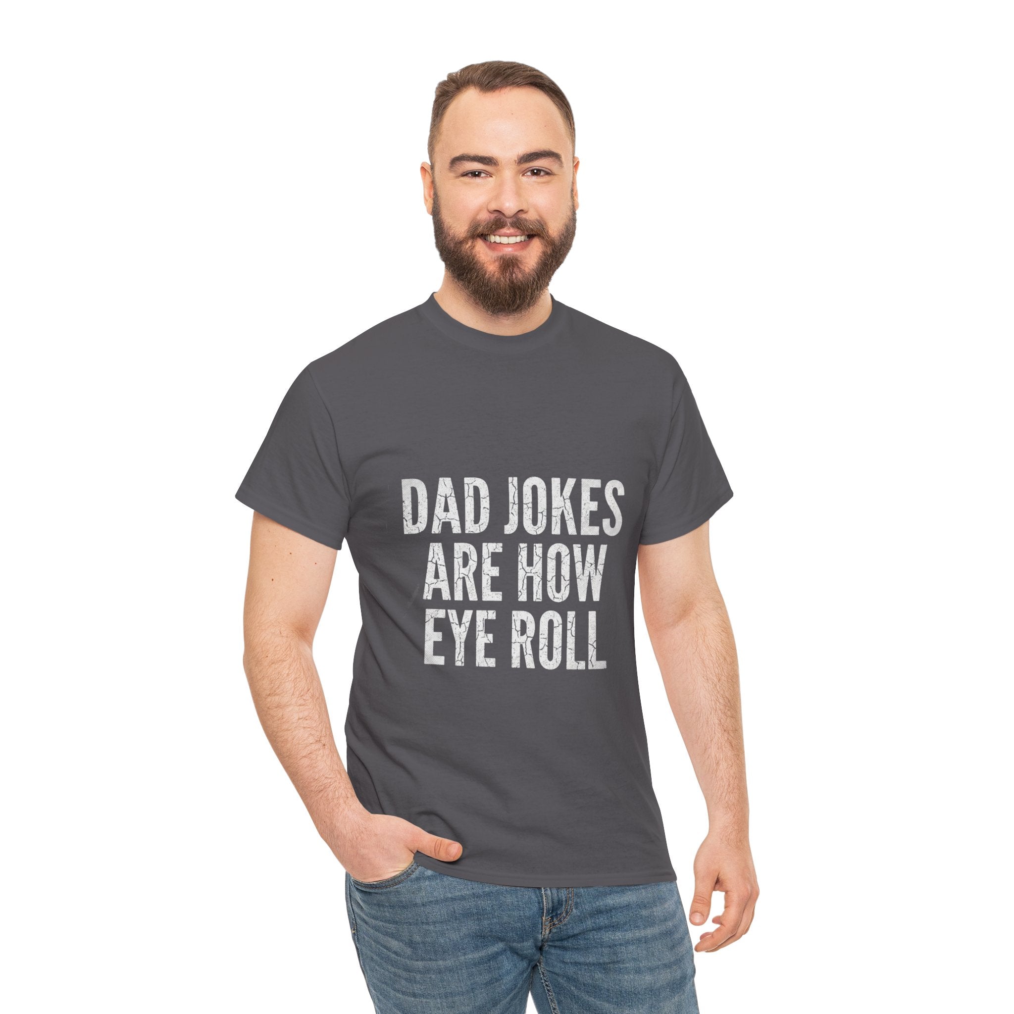 Dad Jokes Are How Eye Roll Unisex Cotton T‑Shirt