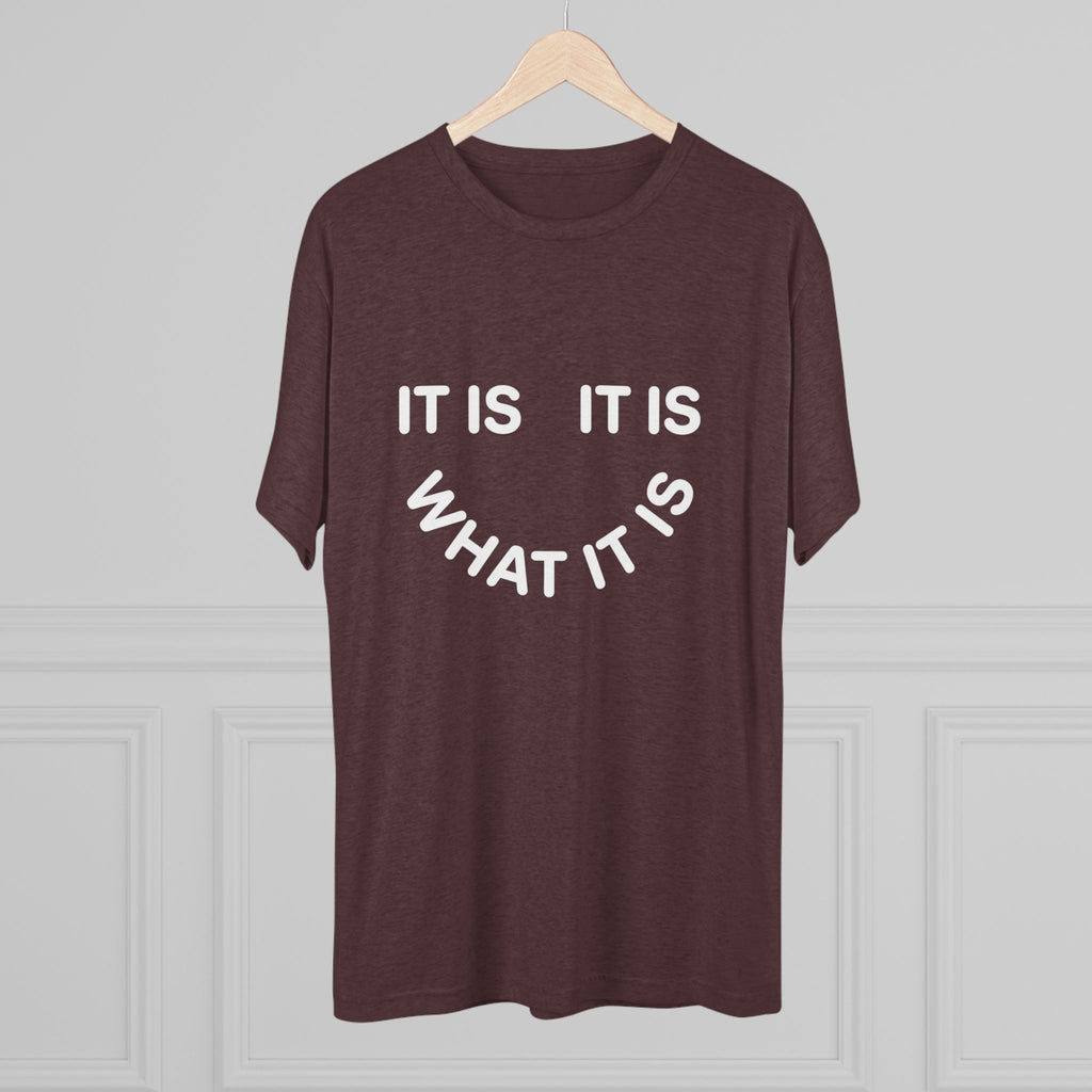 It Is What It Is Tee — Casual Minimalist Graphic T-Shirt