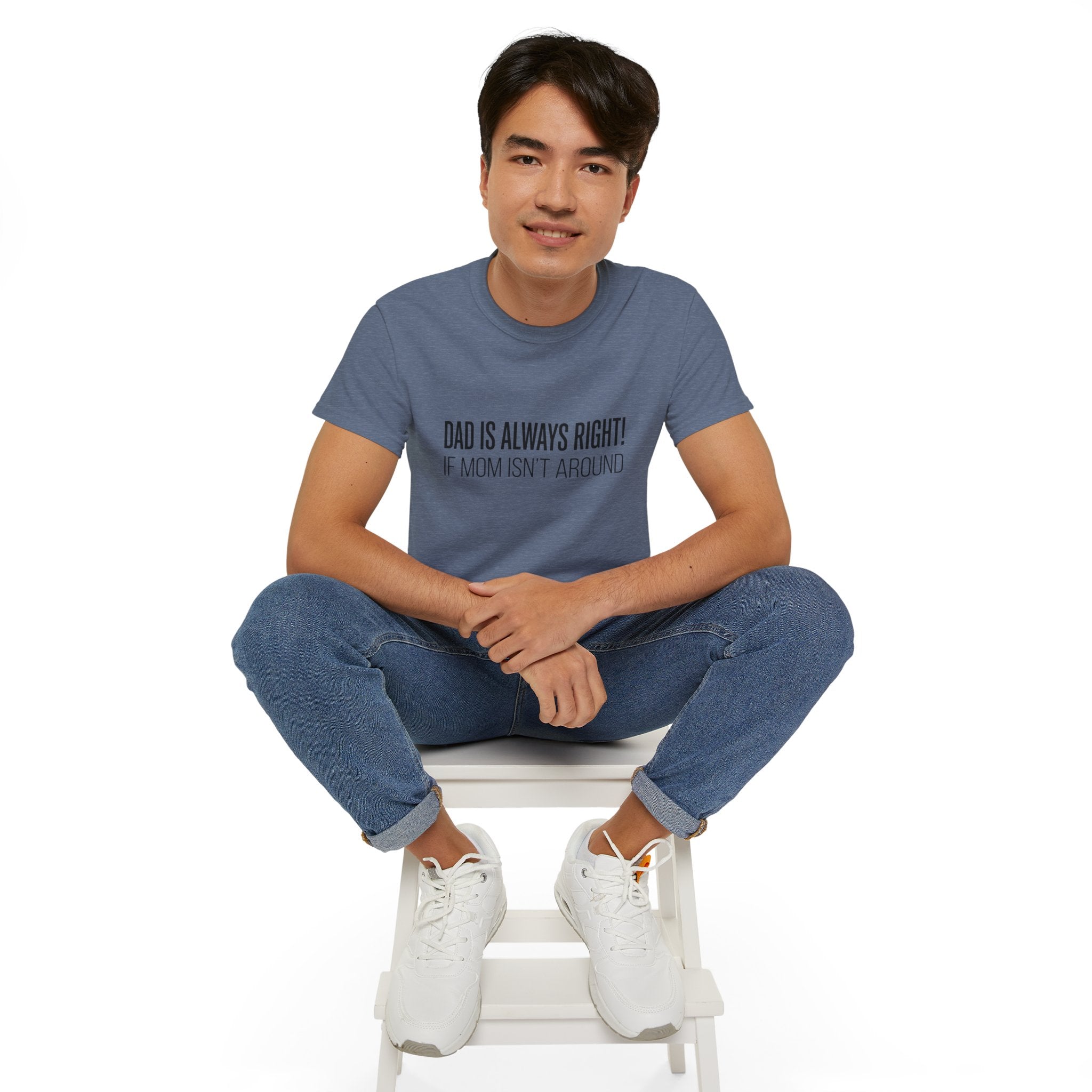Dad Is Always Right Tee — Funny Father’s Day Cotton T‑Shirt