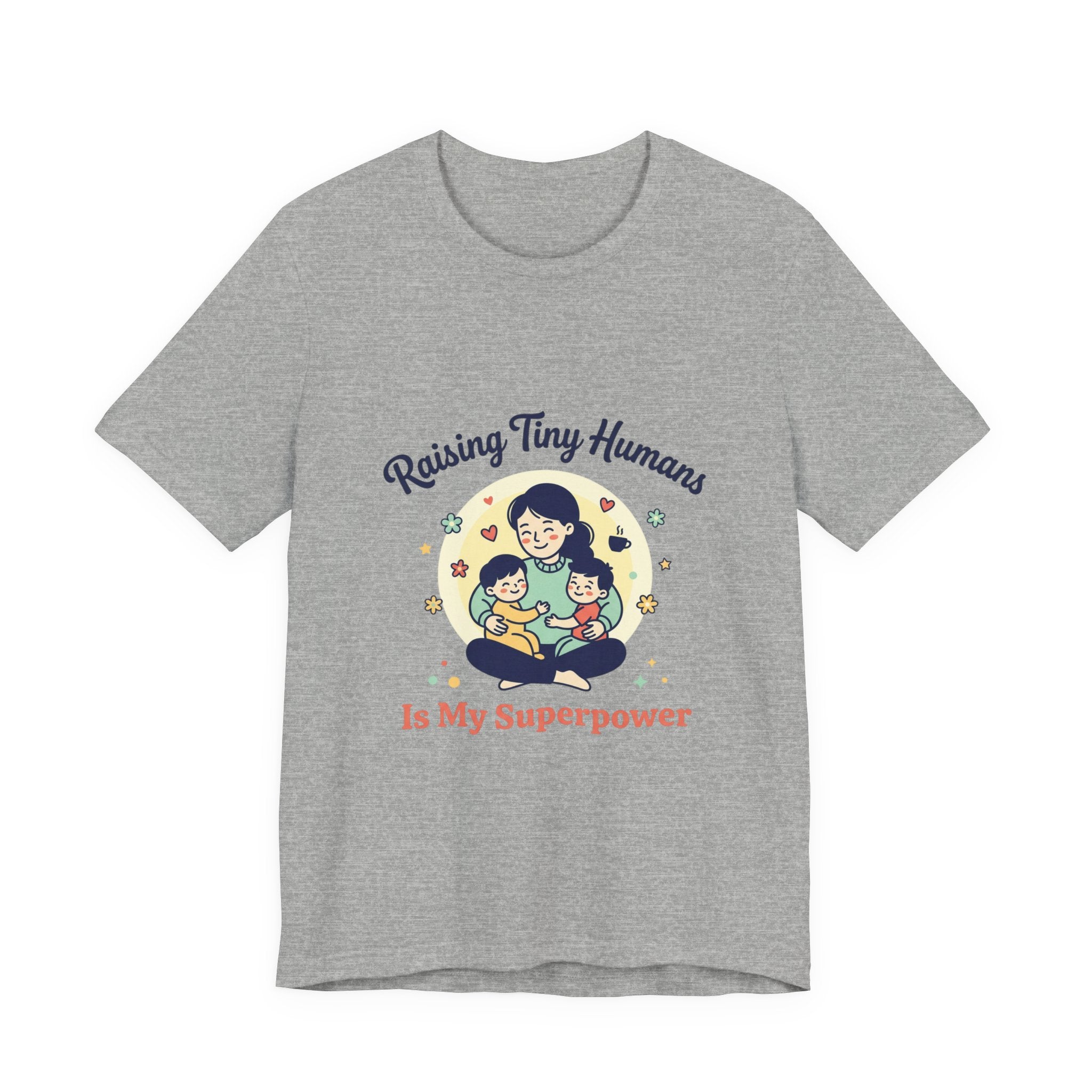 Raising Tiny Humans T-Shirt | Mother's Day, mom life, sentimental