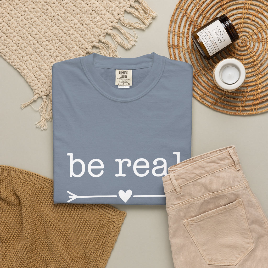 Be Real Not Perfect T-Shirt — Inspirational Graphic Tee